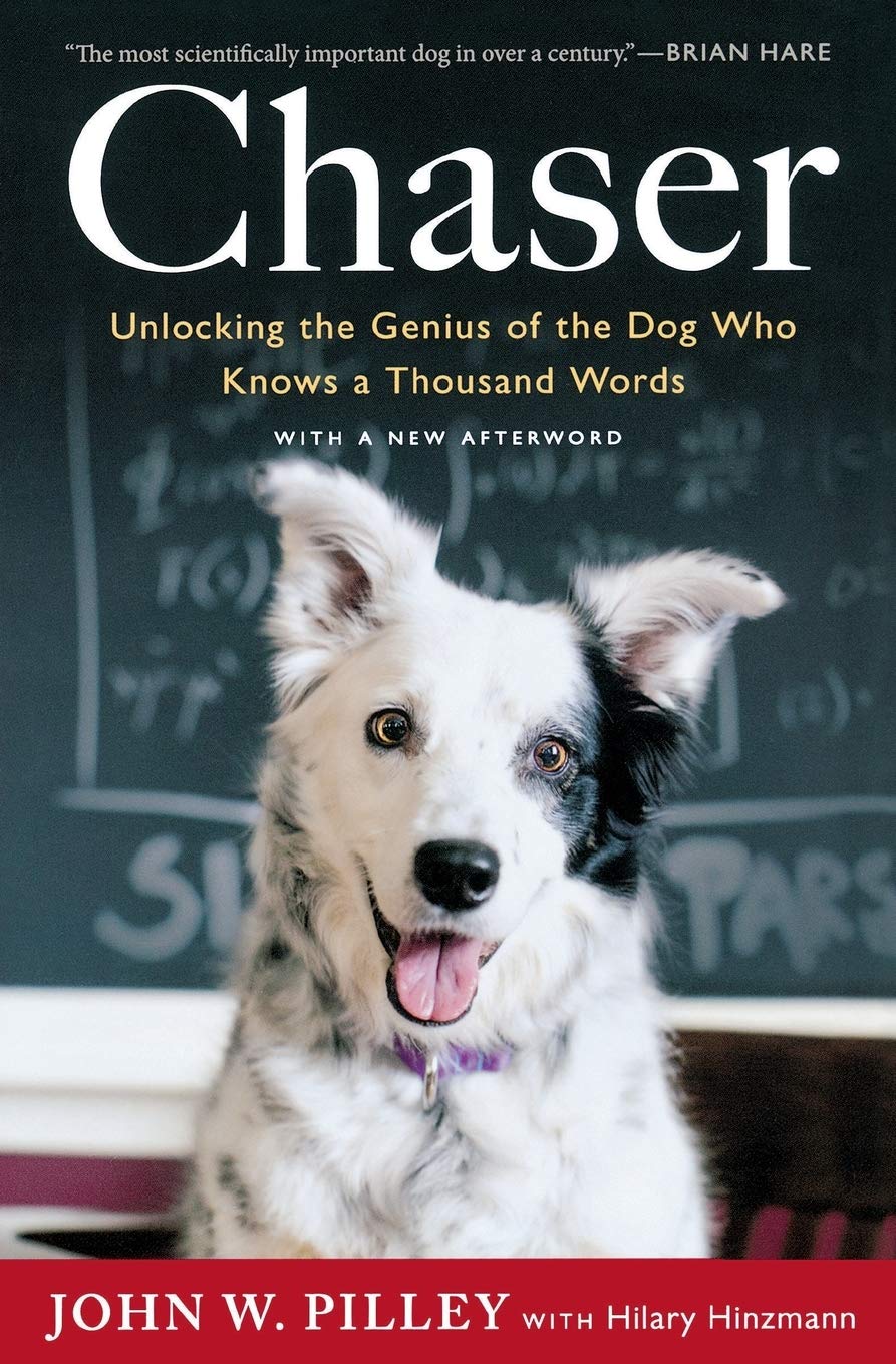 Chaser: Unlocking The Genius of The Dog Who Knows 1,000 Words