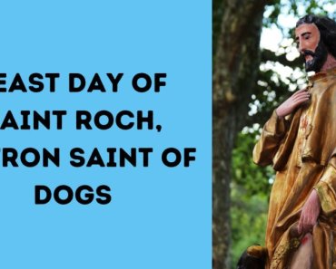 Feast Day of St. Roch, Patron Saint of Dogs